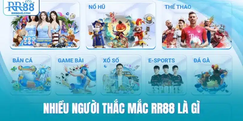Nhiều người thắc mắc RR88 là gì